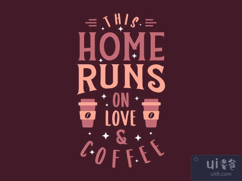 This home runs on love & coffee. Coffee quotes